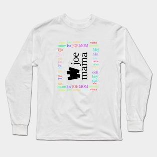 joe mama Long Sleeve T-Shirt